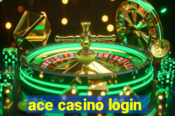 ace casino login