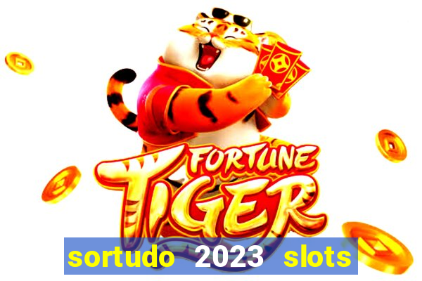 sortudo 2023 slots paga mesmo