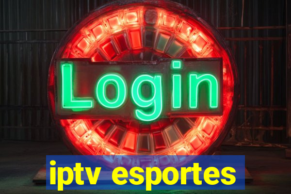 iptv esportes