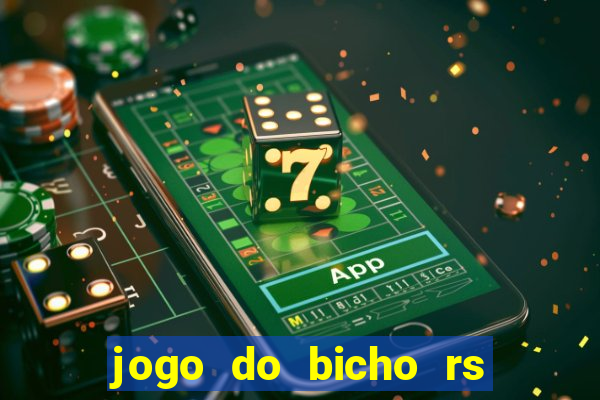 jogo do bicho rs resultado certo de hoje 14h 18h rs consulta