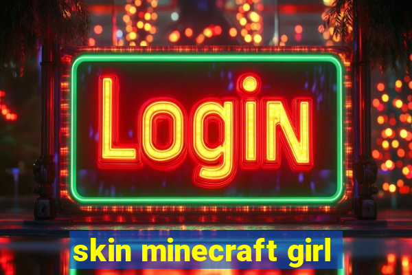 skin minecraft girl