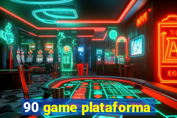 90 game plataforma