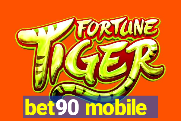 bet90 mobile