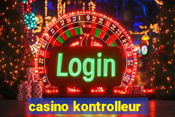 casino kontrolleur