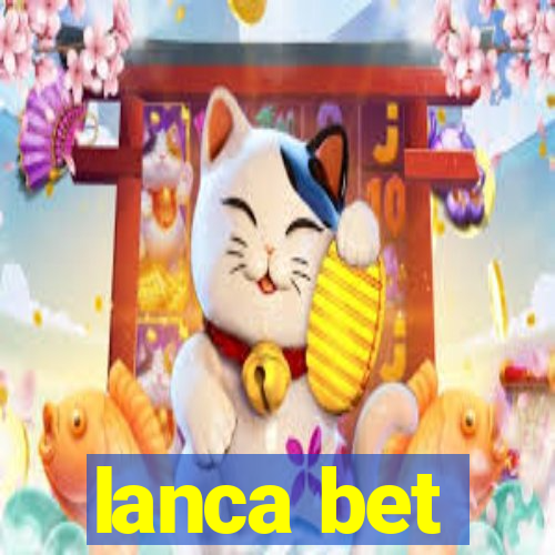 lanca bet