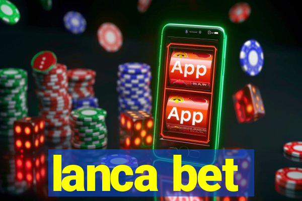 lanca bet