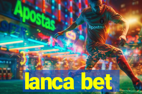 lanca bet