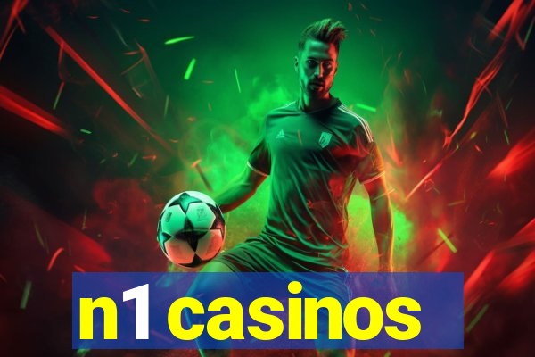 n1 casinos