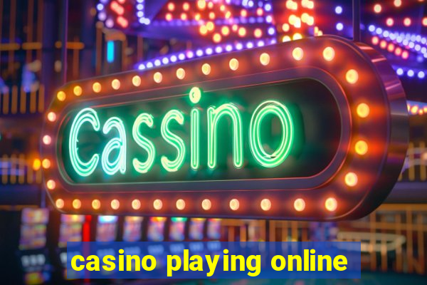 casino playing online