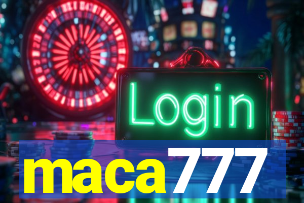 maca777