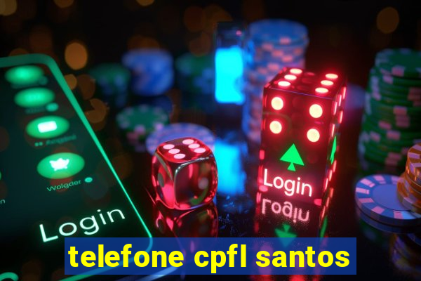 telefone cpfl santos