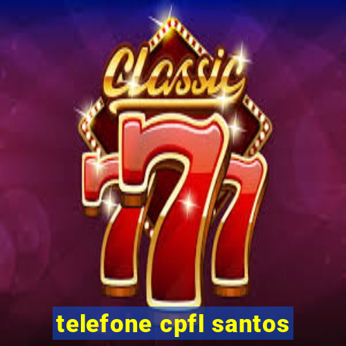 telefone cpfl santos