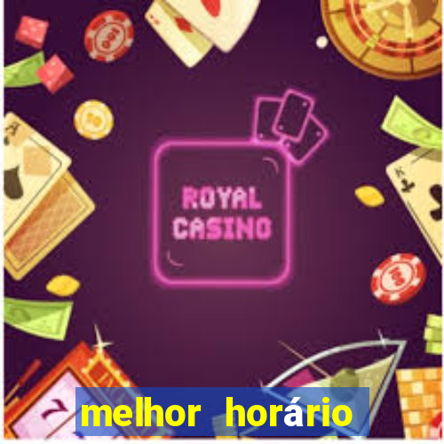 melhor horário fortune dragon