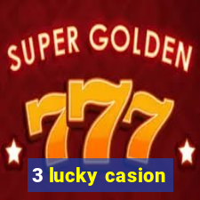 3 lucky casion