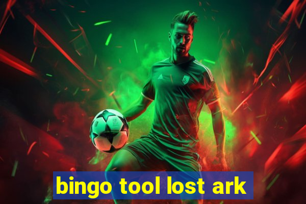 bingo tool lost ark