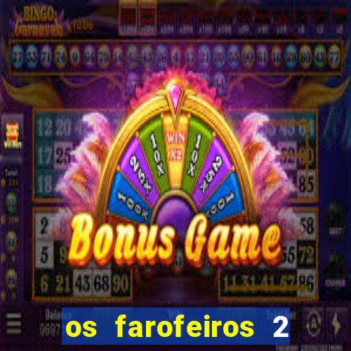 os farofeiros 2 rede canais