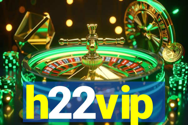 h22vip