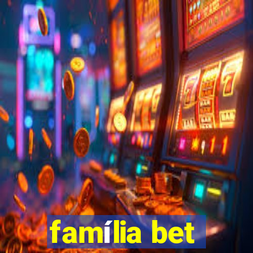 família bet