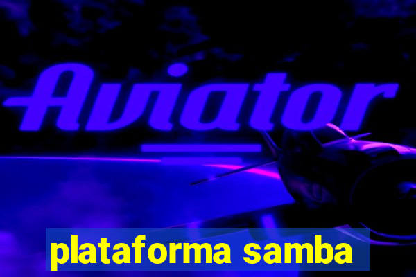 plataforma samba