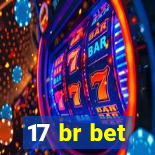 17 br bet