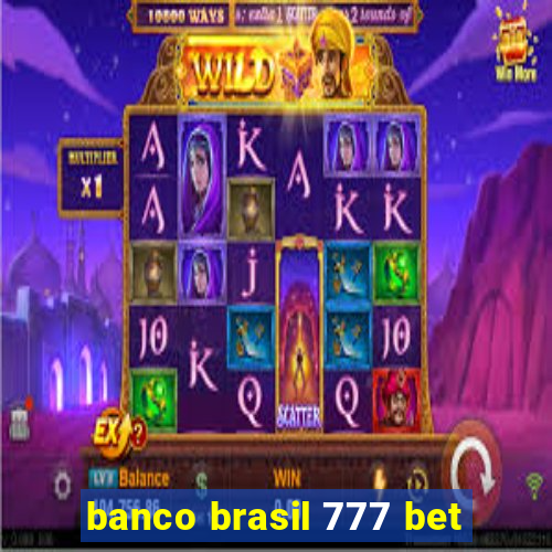 banco brasil 777 bet