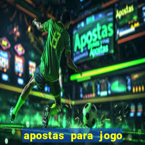 apostas para jogo de hoje