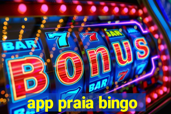 app praia bingo