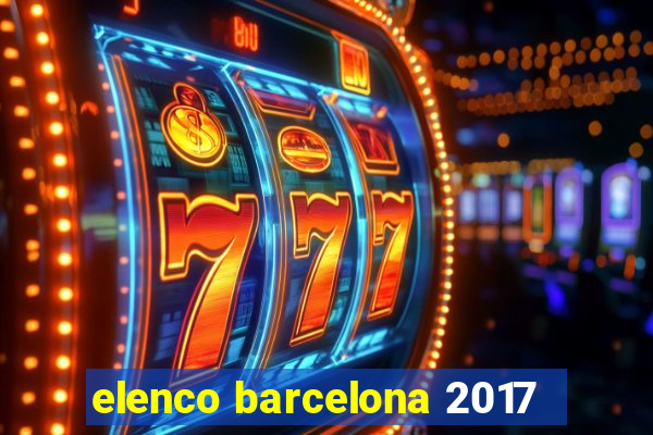 elenco barcelona 2017