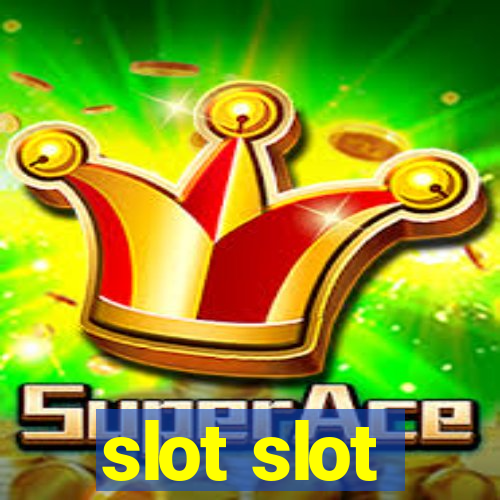 slot slot