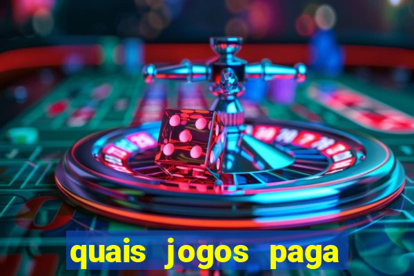 quais jogos paga dinheiro de verdade