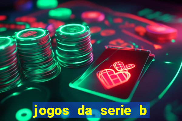 jogos da serie b ao vivo