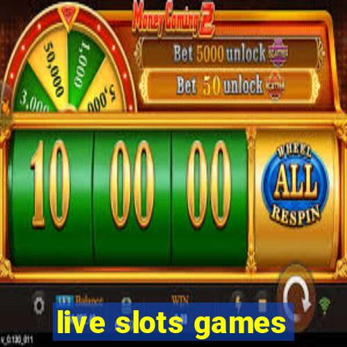 live slots games