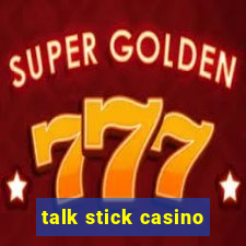 talk stick casino