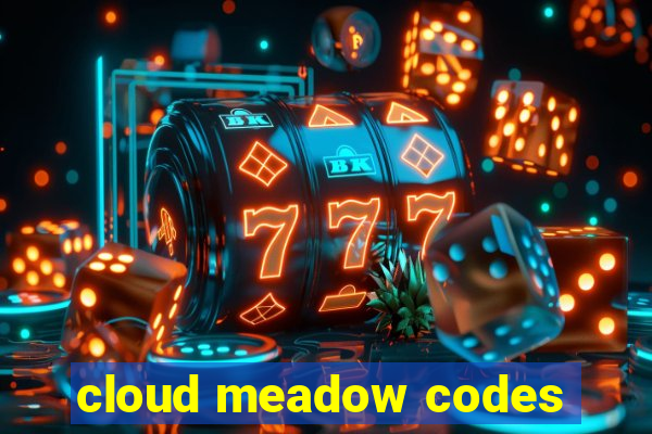 cloud meadow codes