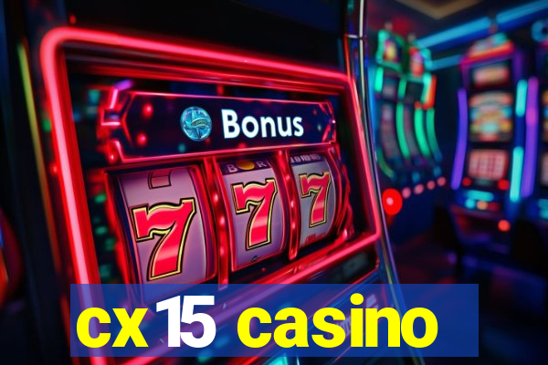 cx15 casino