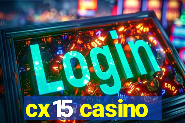 cx15 casino