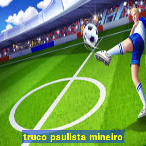 truco paulista mineiro