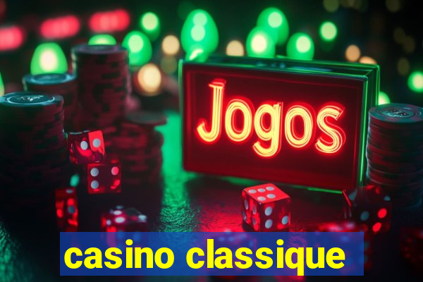 casino classique