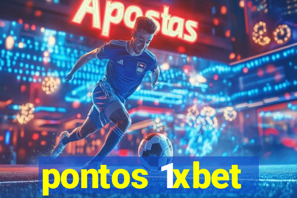 pontos 1xbet