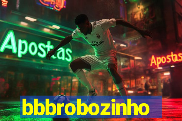 bbbrobozinho