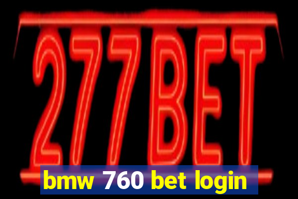 bmw 760 bet login