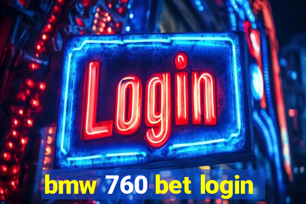 bmw 760 bet login