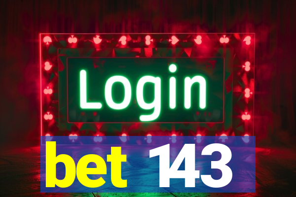 bet 143