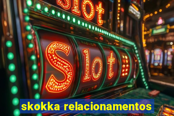 skokka relacionamentos