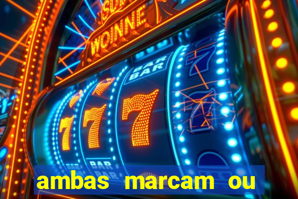 ambas marcam ou mais de 2.5 bet365