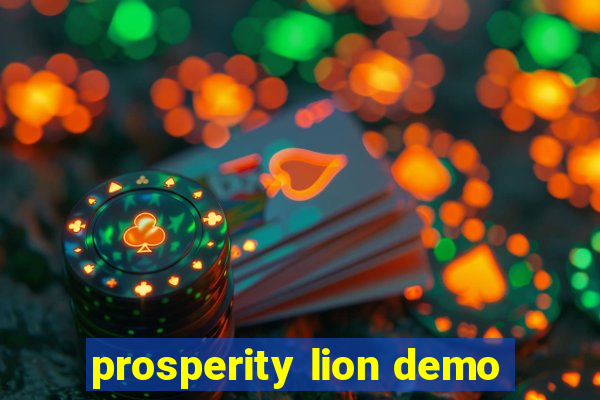 prosperity lion demo