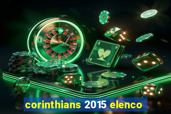 corinthians 2015 elenco