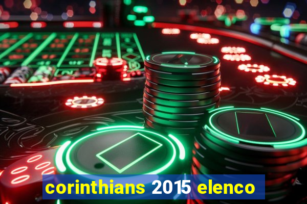 corinthians 2015 elenco