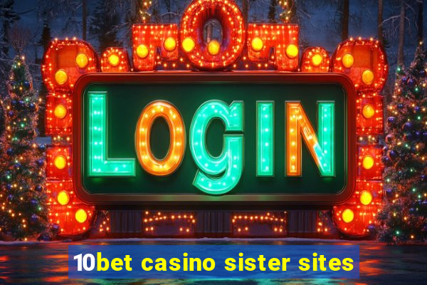 10bet casino sister sites