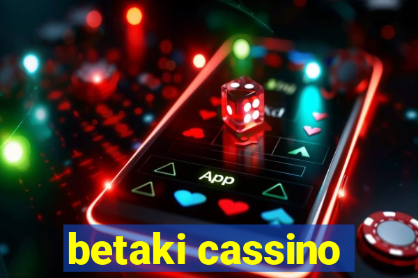 betaki cassino